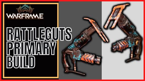 warframe rattleguts|Warframe 2022 Rattleguts Primary Build .